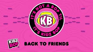 back friends visualizer kidz bop kids kidz bop 53
