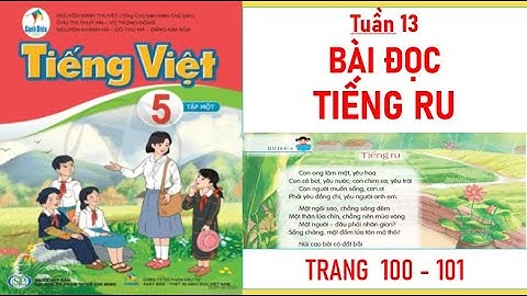 TIẾNG VIỆT LỚP 5 TẬP 1: TIẾNG RU SÁCH CÁNH DIỀU MỚI NHẤT