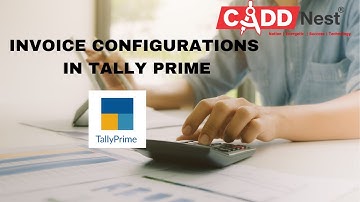 Tax Invoice Configuration in Tally Prime | CADD Nest | Tally Training Bangalore