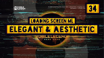 5 Loading Screen ML Keren Terbaru| Elegan dan Estetik| Mobile Legends