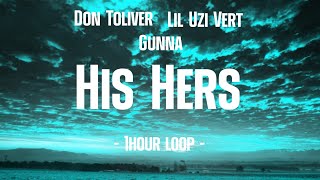 Download lagu Don Toliver, Lil Uzi Vert, Gunna - His Hers (1Hour Loop)