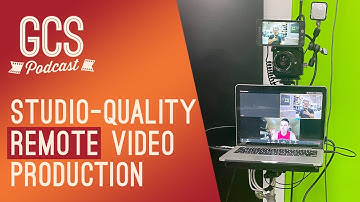 Studio-Quality Remote Video Production (with Jason Liquori) GCS225