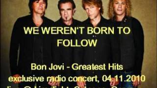 02. WE WEREN'T BORN TO FOLLOW - Bon Jovi, Limelight Cologne 04.11.2010