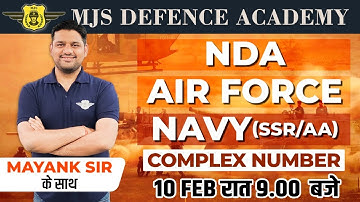 Lct-3 | Complex Number | NDA Maths | Airforce (X/Y) Group / NAVY (SSR/AA) 2021 Maths | MJs |