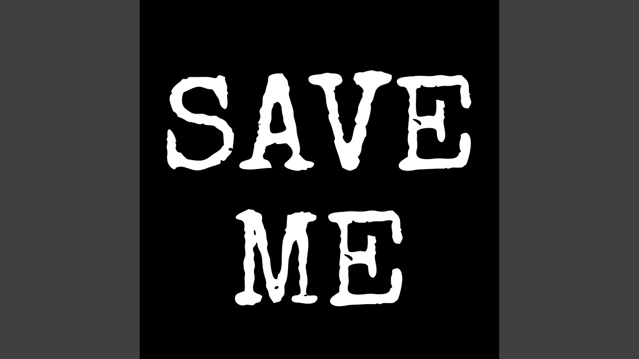 SAVE ME adlı videoyu YouTube'da izle SAVE ME adlı videoyu YouTube'da izle