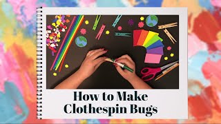 Clothespin Crafts - How to Make Clothespin Bugs for Kids