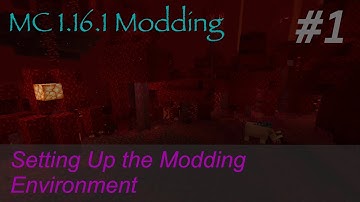How To Make a Minecraft 1.16.1 Mod: Setup (Modding Of, By, and For the Noobs #1)