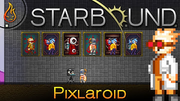 Starbound Pixlaroid Mod Spotlight