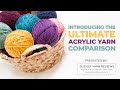 Introduction to The Ultimate Acrylic Yarn Comparison