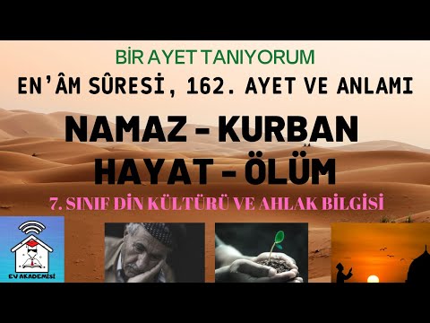 En'am Suresi 162. Ayet ve Anlamı- 7. SINIF Din Kültürü ve Ahlak Bilgisi 2.Ünite Ev Akademisi