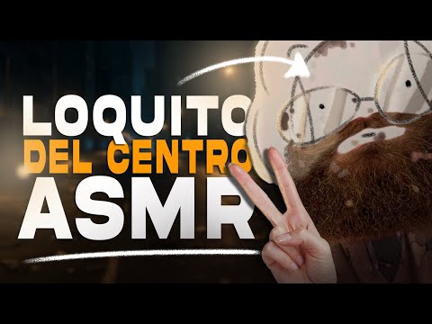 ASMR Loquito Del Centro Te Hace Dormir 😴💤 | ASMR Roleplay en español