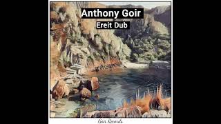 Anthony Goir - Ereit Dub