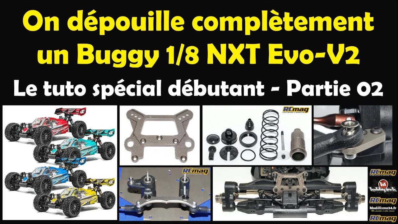 On dépouille complètement un Buggy 1/8 NXT RTR brushless Evo-V2 - Tuto spécial débutants partie 02
