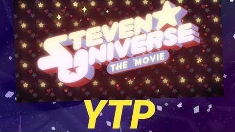 Steven universe The YTP (part 2)
