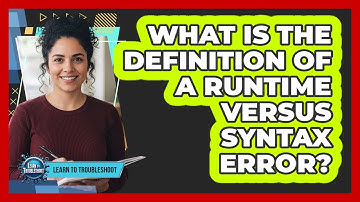 What Is the Definition of a Runtime Versus Syntax Error?