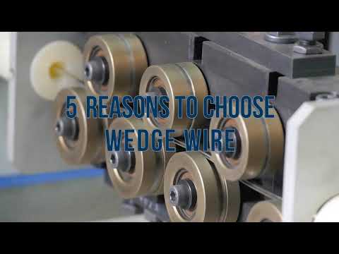 5 Reasons to Choose Wedge Wire