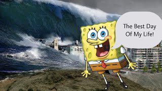 I put the best day ever over a tsunami ending the world