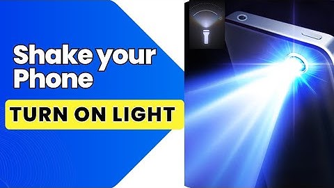 How to Shake to Turn ON Flashlight on Android Phone 