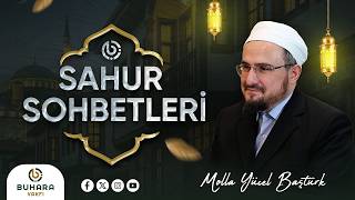 Sahur Bereketini Molla Yücel Baştürk Ile Paylaşıyoruz Kibirden Sakınmak