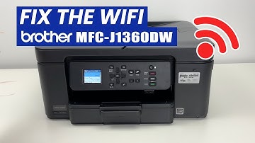Brother MFC-J1360DW : How to Fix Wifi Connection Problems