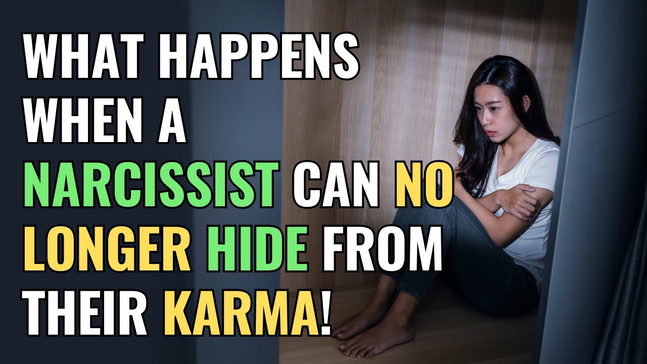 What Happens When a Narcissist Can No Longer Hide From Their Karma ...