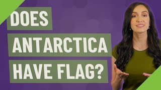 Does Antarctica have flag