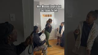 Dad Passed The Belt While Mom Whooped Daughter😩#fypシ゚viral #reels #shorts