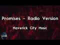 Maverick City Music - Promises - Radio Version (Lyric Video) | Great is Your faithfulness to me