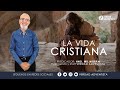 La vida cristiana (Hno. Wil Morán) - Verdad Adventista
