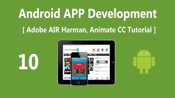 10 Developing An Android App [ Adobe AIR Harman, Animate CC Tutorial ]