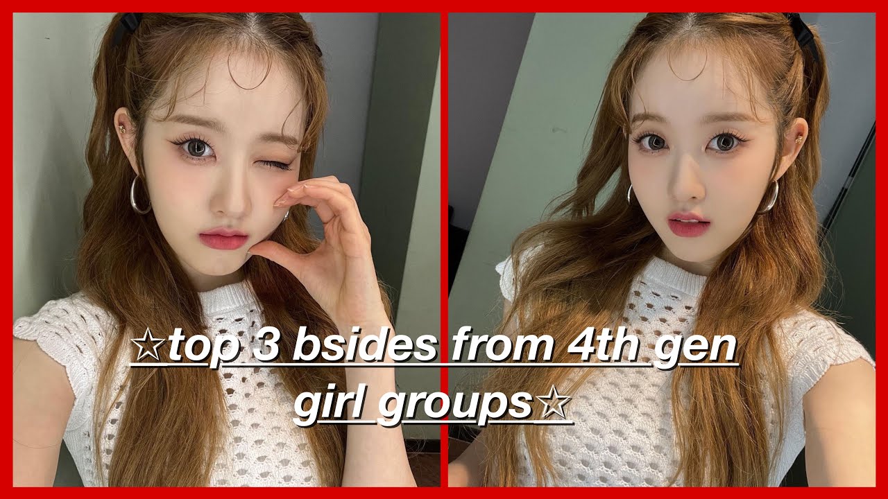 My Top 3 Bsides From 4th Gen Kpop Girl Groups YouTube my-top-3-bsides-from-4th-gen-kpop-girl-groups-youtube