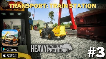 Heavy Machines & Construction - Transport Train Station Gameplay (Android, iOS) | #jerryisgaming #3