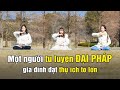 Pháp Luân Công: Một người tu luyện cả Đại gia đình đạt thụ ích