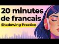 Learn to Speak French Fluently | Shadowing French Speaking Practice
