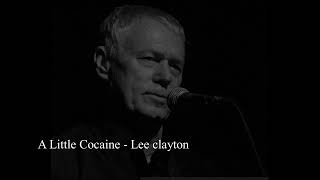 Ramblin Wayn covers the Lee Clayton song &#39;&#39;A LITTLE COCAINE&#39;&#39;