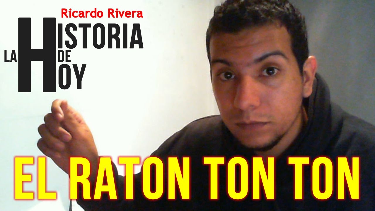 Toñ El Raton El Ratón Ton Ton en La Historia de Hoy - YouTube