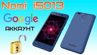 Nomi I5013 Удаление Google Аккаунта. Разблокировка Frp Unlock