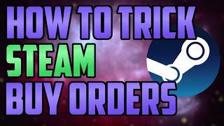 How to Trick Steam Buy Orders and Get Items for Cheaper
