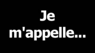 French phrase for My name is... is Je m&#39;appelle...