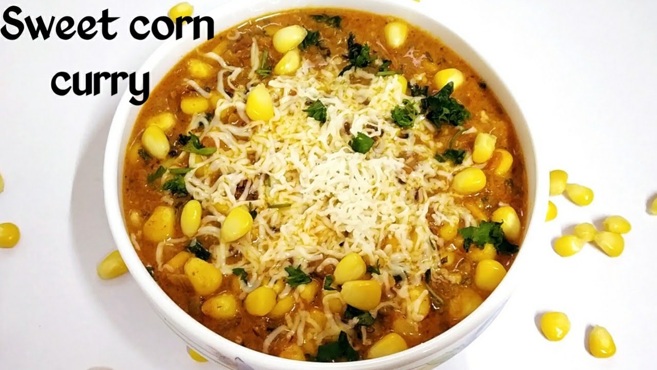 Sweet Corn Gravy Curry Recipe Corn Curry Sweet Corn Sabzi Sweet