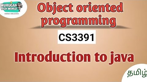 Introduction to java in object oriented programming tamil||CS3391||OOP||Anna University.