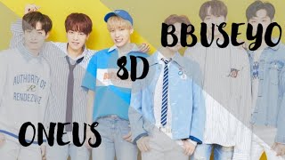 [8D + BASS BOOSTED] ONEUS(원어스) ' 뿌셔 (BBUSYEO)' 8D AUDIO 🎧