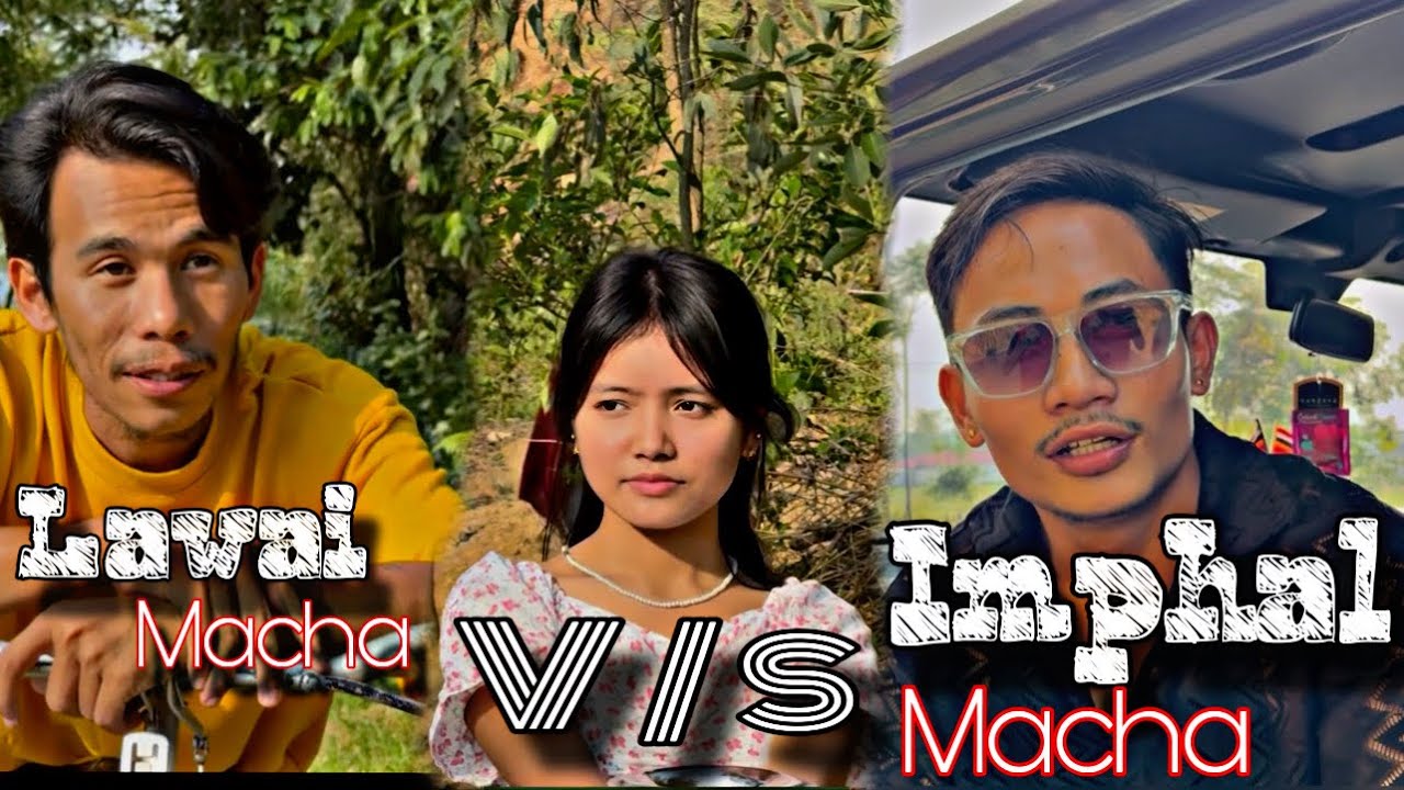 Lawai macha v/s imphal macha