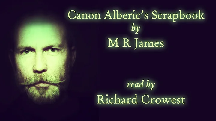 Canon Alberic's Scrapbook by M R James