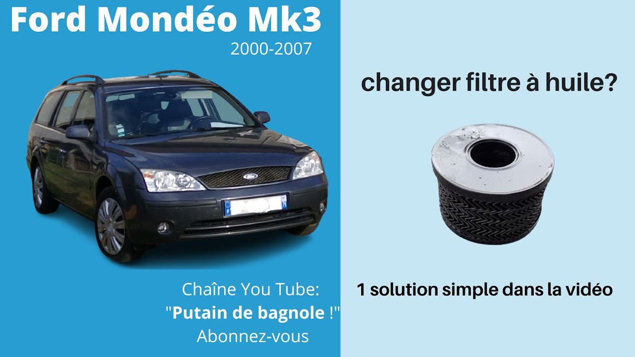 Ford Mondéo Mk3 2000-2007: changer le filtre à huile?