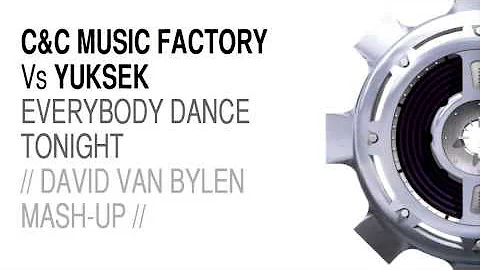 C&C Music Factory Vs Yuksek - Everybody dance tonight (David Van Bylen Mashup)