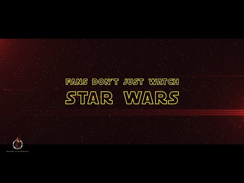 Star Wars is Forever - Fan Trailer