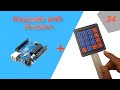 Arduino Tutorial 34- How to use Keypads with Arduino