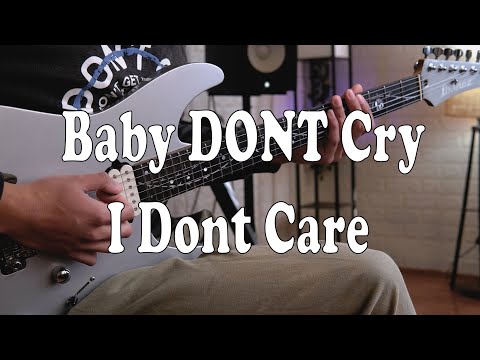I DONT CARE - Baby DONT Care