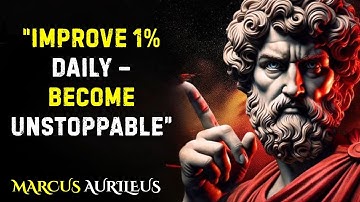 “Improve Yourself 1% Every Day – Stoic Motivation from Marcus Aurelius”